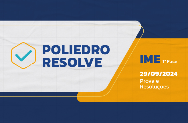 Poliedro Resolve IME 1ª Fase 2025