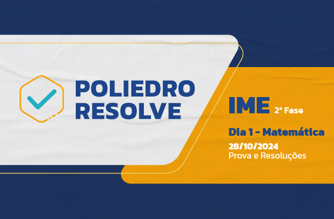 Poliedro Resolve Resolução - IME 2ª Fase Dia 1 - 2025