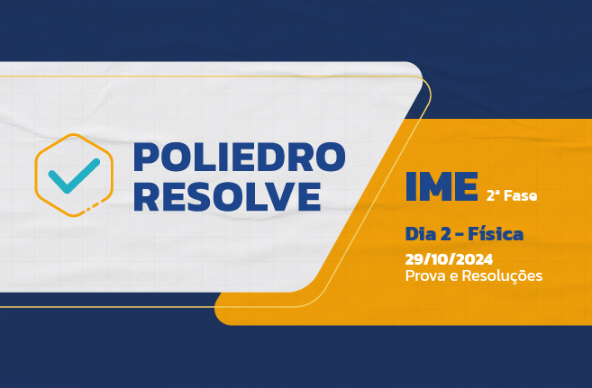 Poliedro Resolve Resolução - IME 2ª Fase Dia 2 - 2025