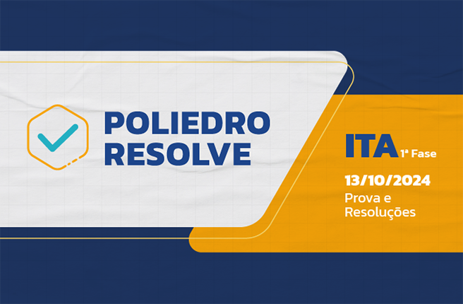 Poliedro Resolve Resolução - ITA 1ª Fase 2025