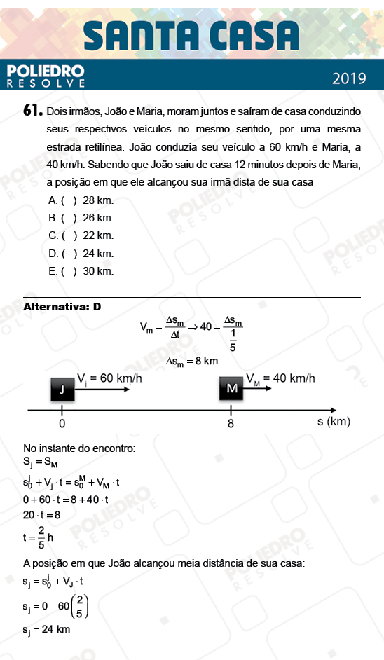 Questão 61 - 2º Dia - Objetivas - SANTA CASA 2019