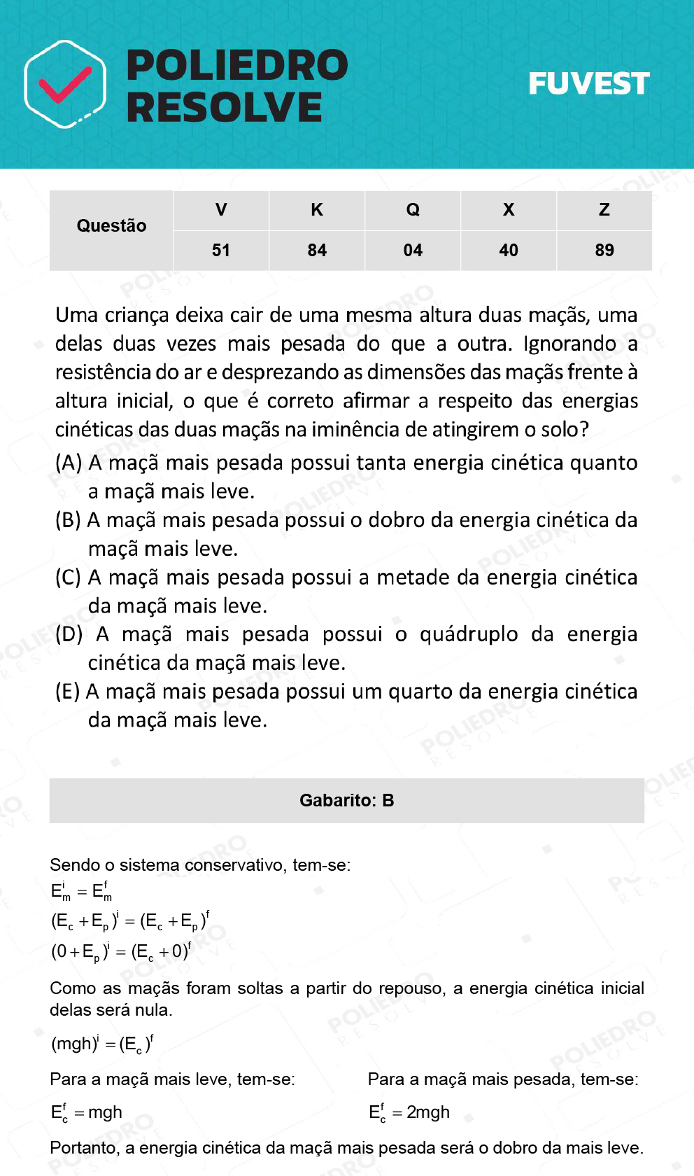 Questão 40 - 1ª Fase - Prova X - 12/12/21 - FUVEST 2022