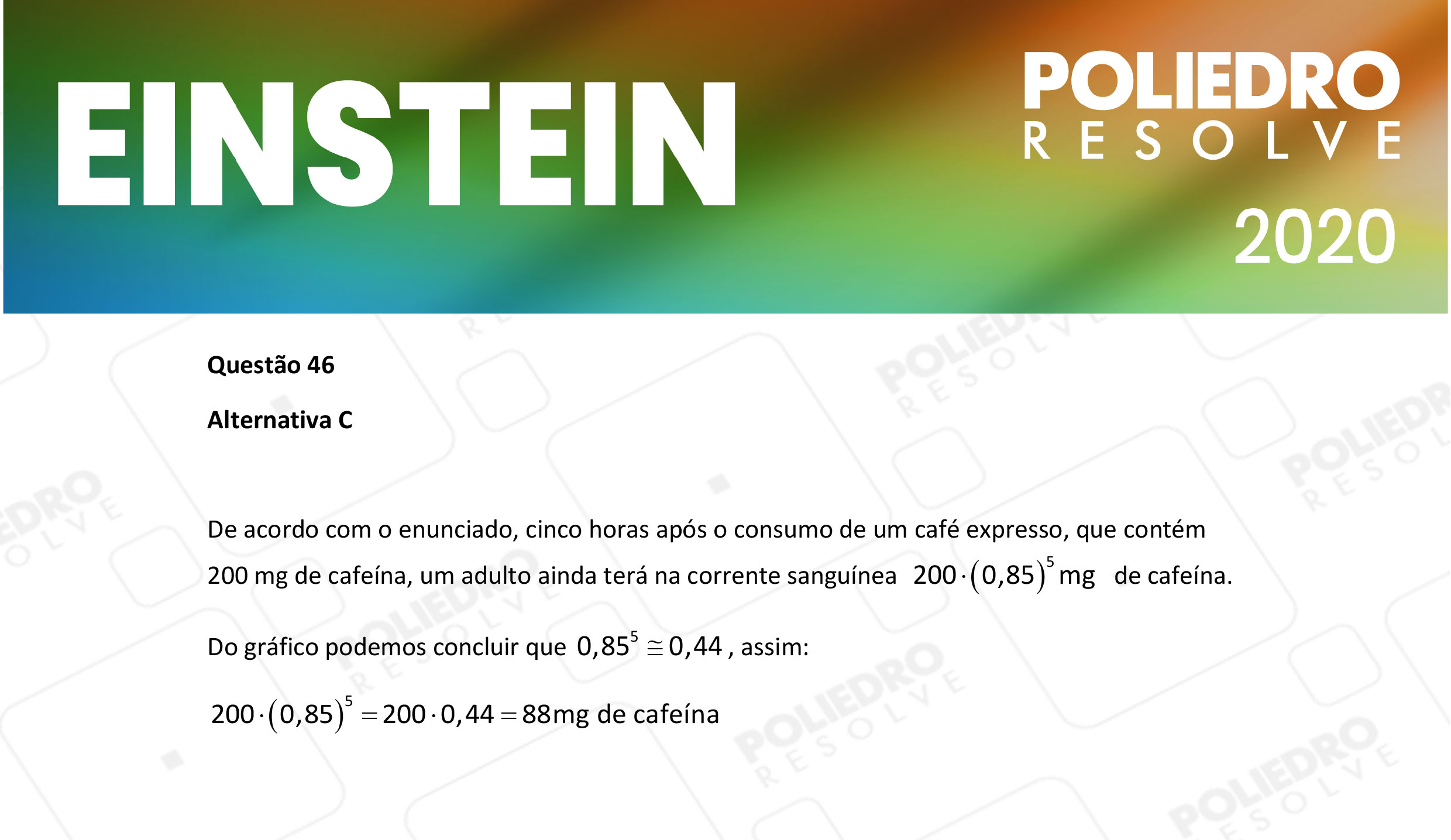 Questão 46 - Fase única - EINSTEIN 2020