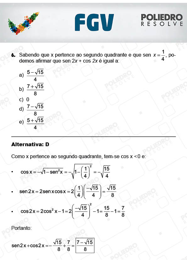 Questão 6 - Objetivas - 2017.2 - Prova Tipo A Verde - FGV 2017