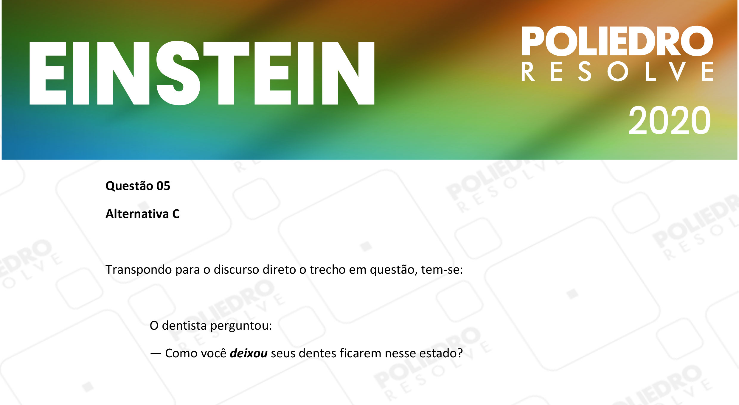 Questão 5 - Fase única - EINSTEIN 2020