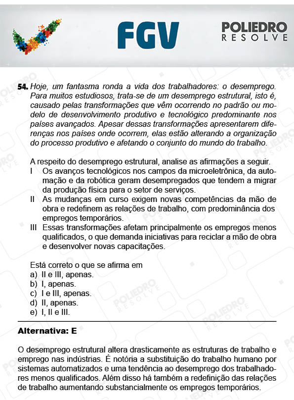 Questão 54 - Objetivas - 2017.2 - Prova Tipo A Verde - FGV 2017