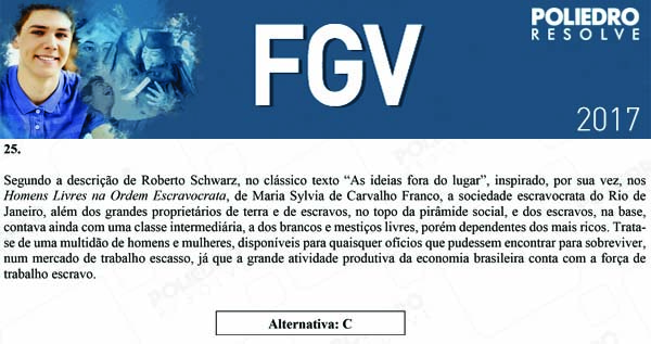 Questão 25 - Objetivas - 2017.1 - FGV 2017