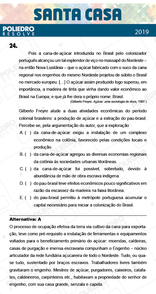 Questão 24 - 2º Dia - Objetivas - SANTA CASA 2019