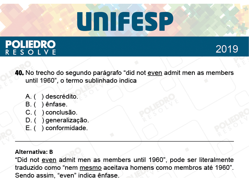 Questão 40 - Fase única - 1º Dia - UNIFESP 2019