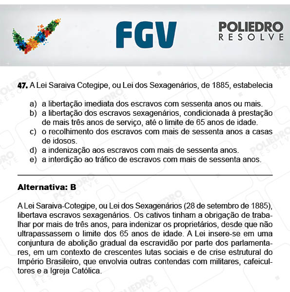 Questão 47 - Objetivas - 2017.2 - Prova Tipo A Verde - FGV 2017