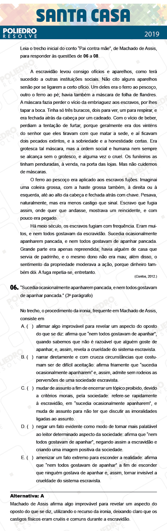 Questão 6 - 2º Dia - Objetivas - SANTA CASA 2019