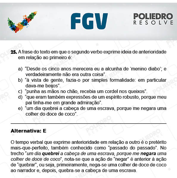 Questão 25 - Objetivas - 2017.2 - Prova Tipo A Verde - FGV 2017