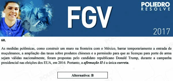 Questão 60 - Objetivas - 2017.1 - FGV 2017